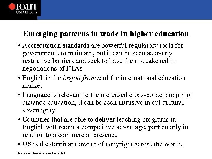 Emerging patterns in trade in higher education • Accreditation standards are powerful regulatory tools