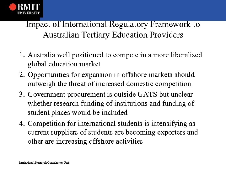 Impact of International Regulatory Framework to Australian Tertiary Education Providers 1. Australia well positioned