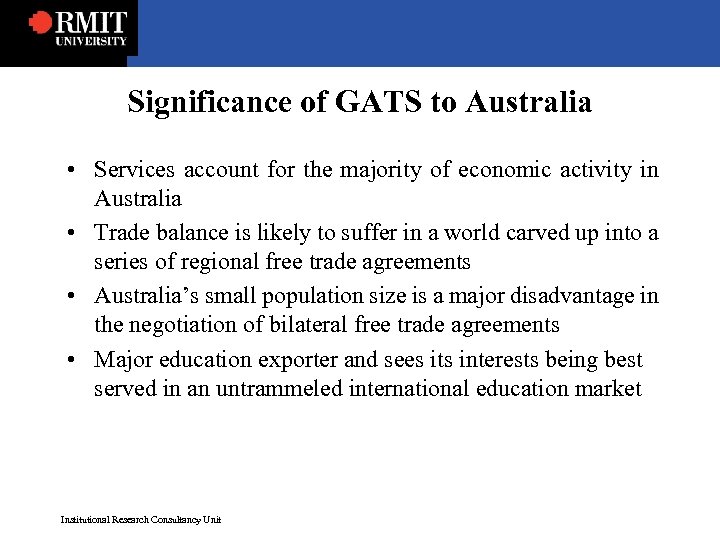 Significance of GATS to Australia • Services account for the majority of economic activity