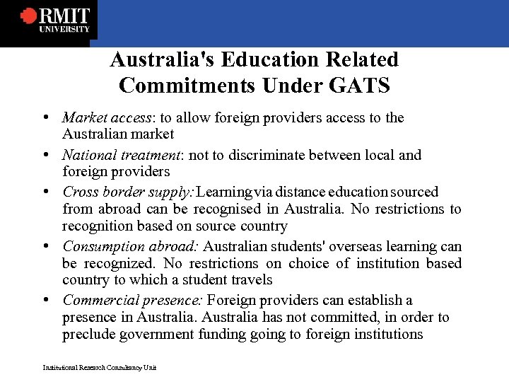 Australia's Education Related Commitments Under GATS • Market access: to allow foreign providers access