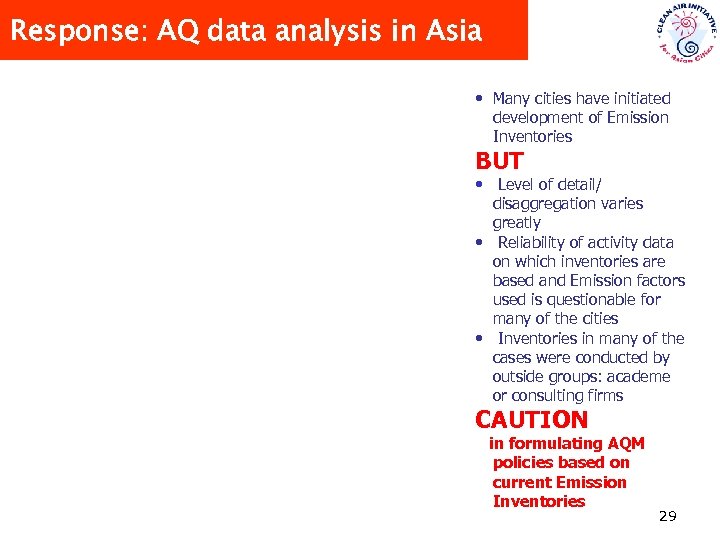 Response: AQ data analysis in Asia • Many cities have initiated development of Emission