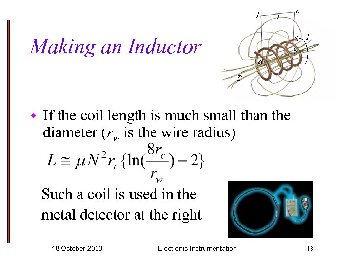 Making an Inductor w If the coil length is much small than the diameter