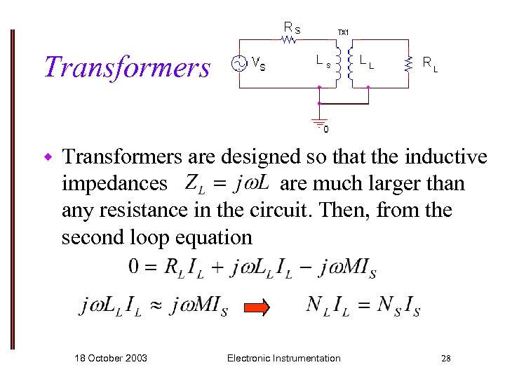 Transformers w Transformers are designed so that the inductive impedances are much larger than