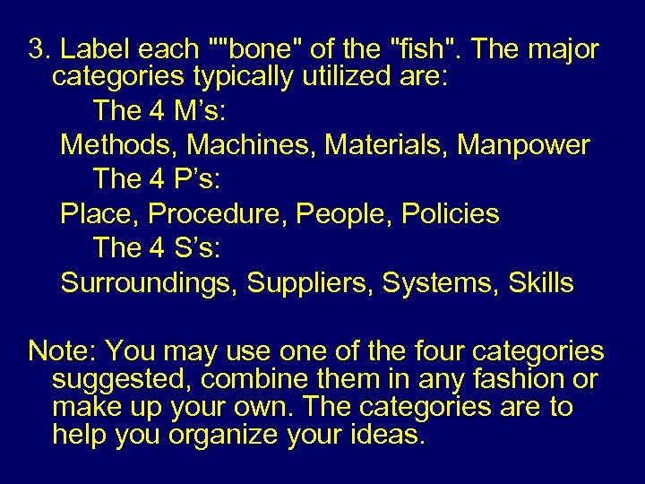 3. Label each ""bone" of the "fish". The major categories typically utilized are: The