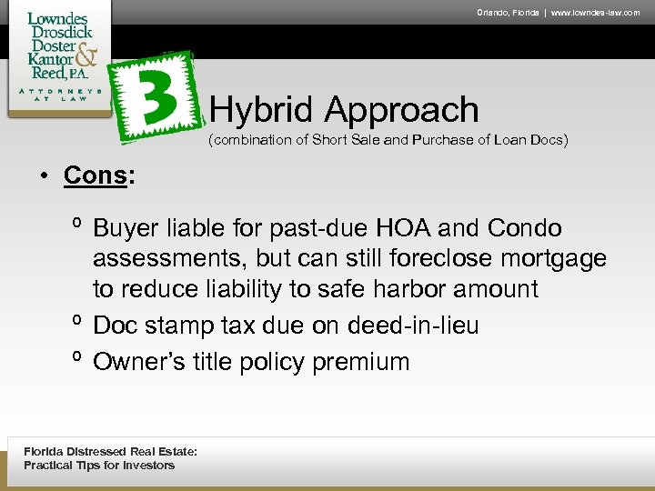 Orlando, Florida | www. lowndes-law. com Hybrid Approach (combination of Short Sale and Purchase
