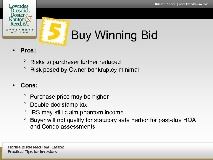 Orlando, Florida | www. lowndes-law. com Buy Winning Bid • Pros: º Risks to
