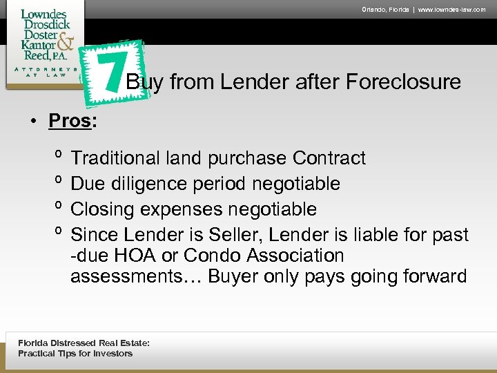 Orlando, Florida | www. lowndes-law. com Buy from Lender after Foreclosure • Pros: º