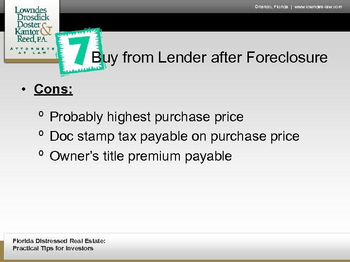 Orlando, Florida | www. lowndes-law. com Buy from Lender after Foreclosure • Cons: º