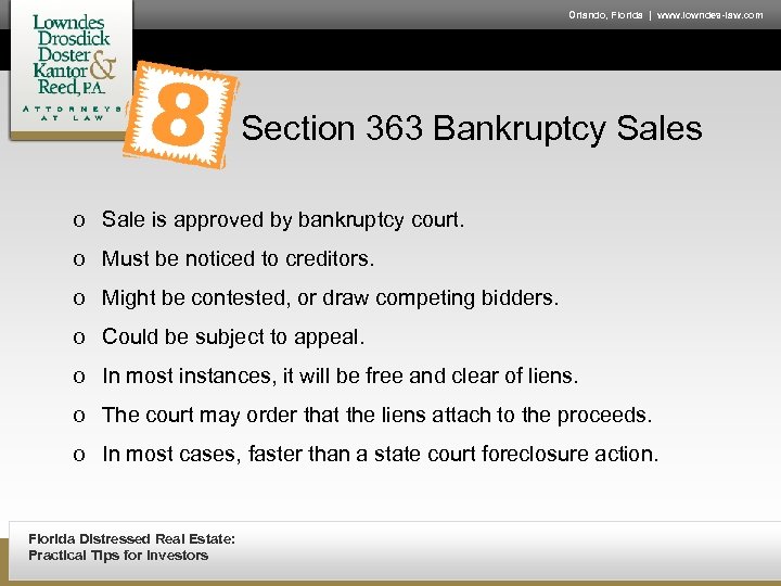 Orlando, Florida | www. lowndes-law. com Section 363 Bankruptcy Sales o Sale is approved