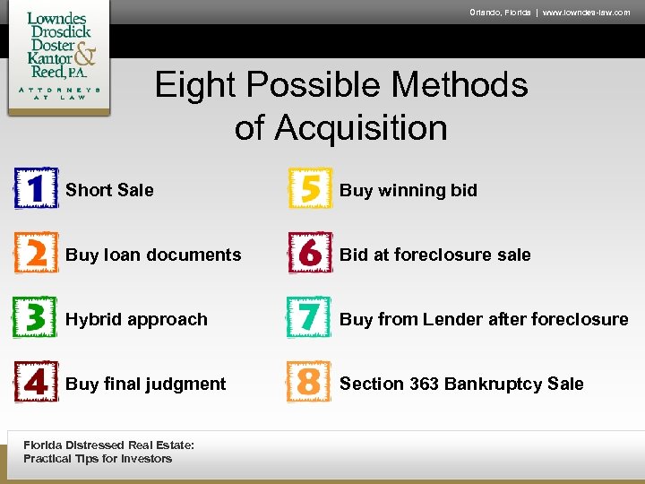 Orlando, Florida | www. lowndes-law. com Eight Possible Methods of Acquisition Short Sale Buy