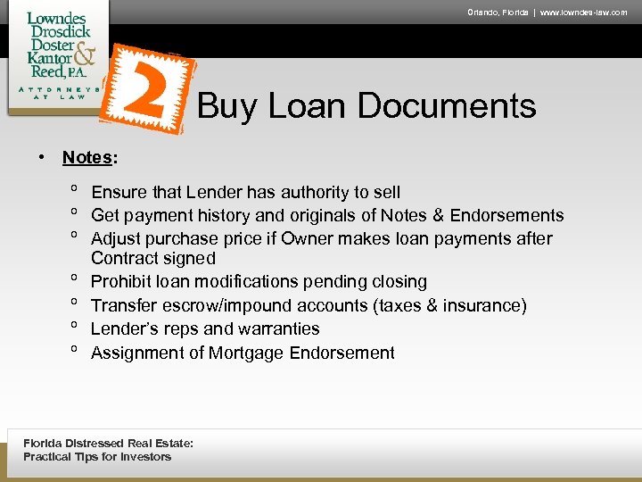 Orlando, Florida | www. lowndes-law. com Buy Loan Documents • Notes: º Ensure that