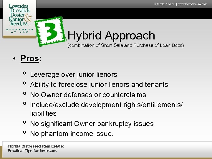 Orlando, Florida | www. lowndes-law. com Hybrid Approach (combination of Short Sale and Purchase