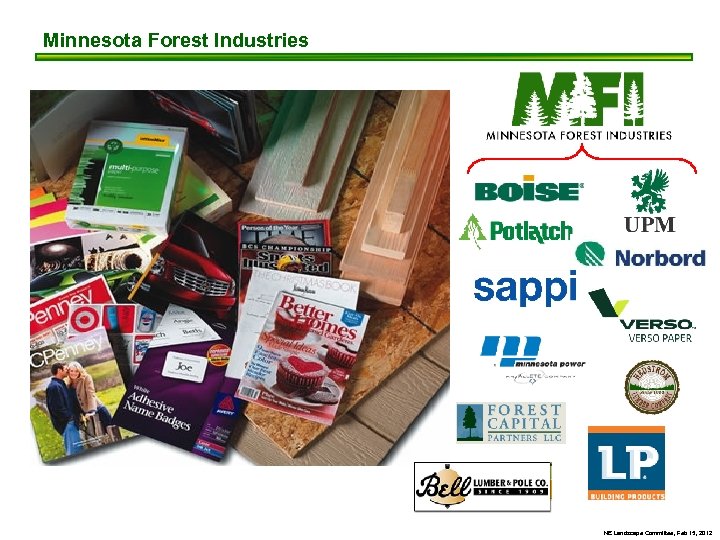 Minnesota Forest Industries NE Landscape Committee, Feb 15, 2012 