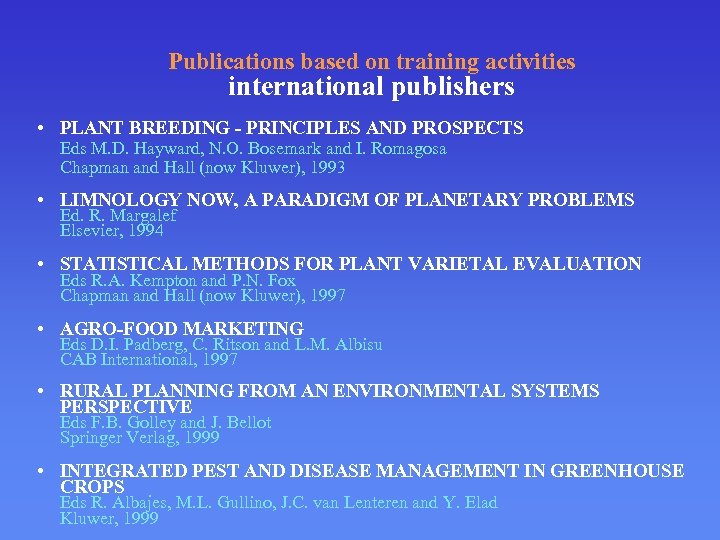 Publications based on training activities international publishers • PLANT BREEDING - PRINCIPLES AND PROSPECTS