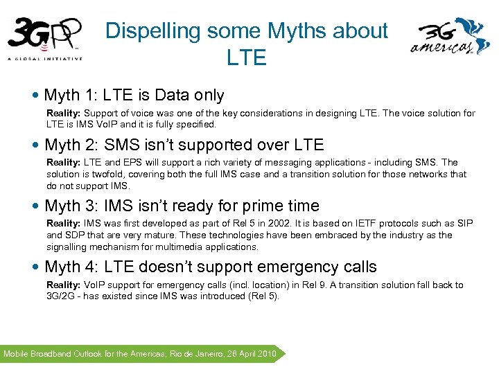 Dispelling some Myths about LTE • Myth 1: LTE is Data only Reality: Support