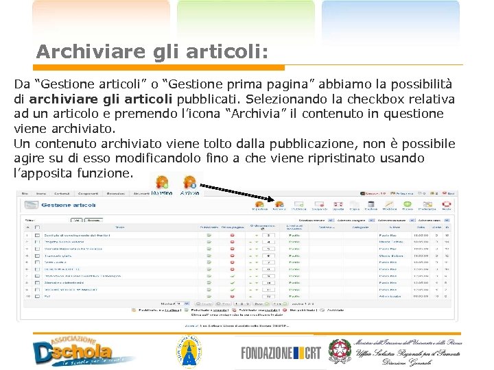 Archiviare gli articoli: Da “Gestione articoli” o “Gestione prima pagina” abbiamo la possibilità di