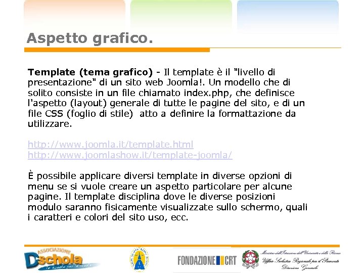 Aspetto grafico. Template (tema grafico) - Il template è il 