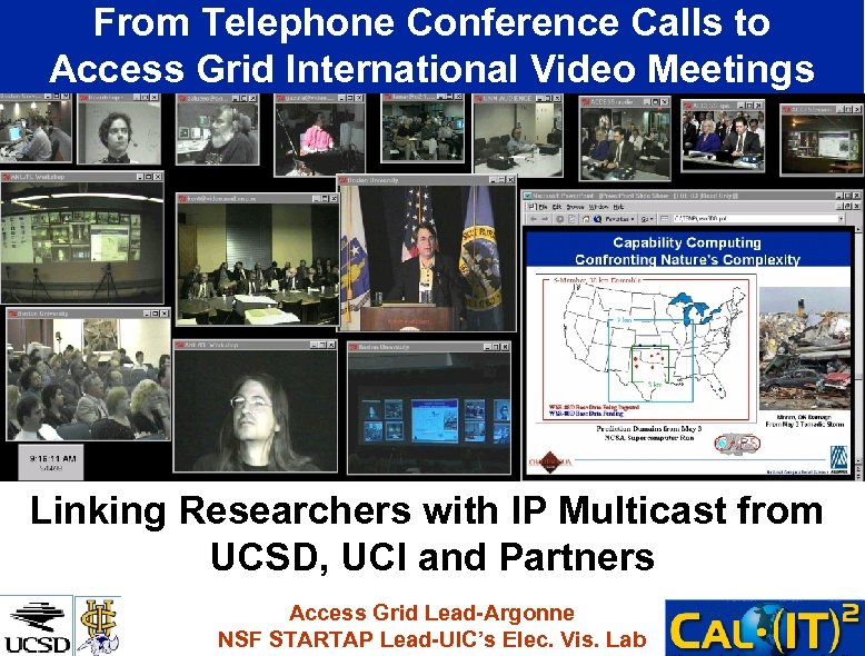 From Telephone Conference Calls to Access Grid International Video Meetings Linking Researchers with IP
