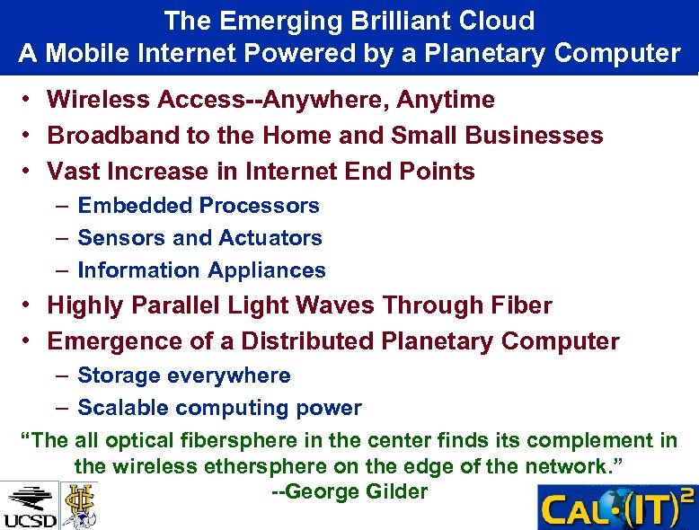 The Emerging Brilliant Cloud A Mobile Internet Powered by a Planetary Computer • Wireless
