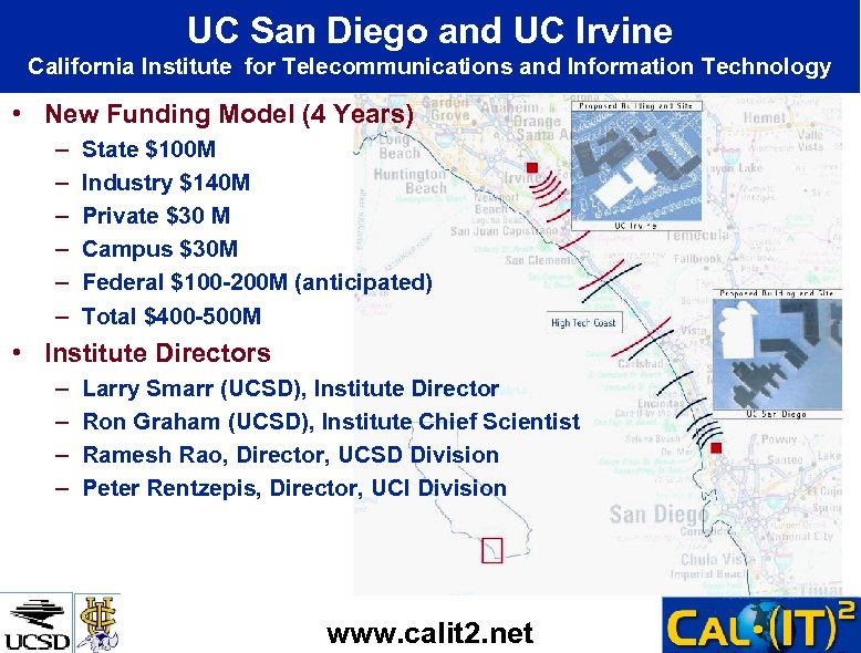 UC San Diego and UC Irvine California Institute for Telecommunications and Information Technology •