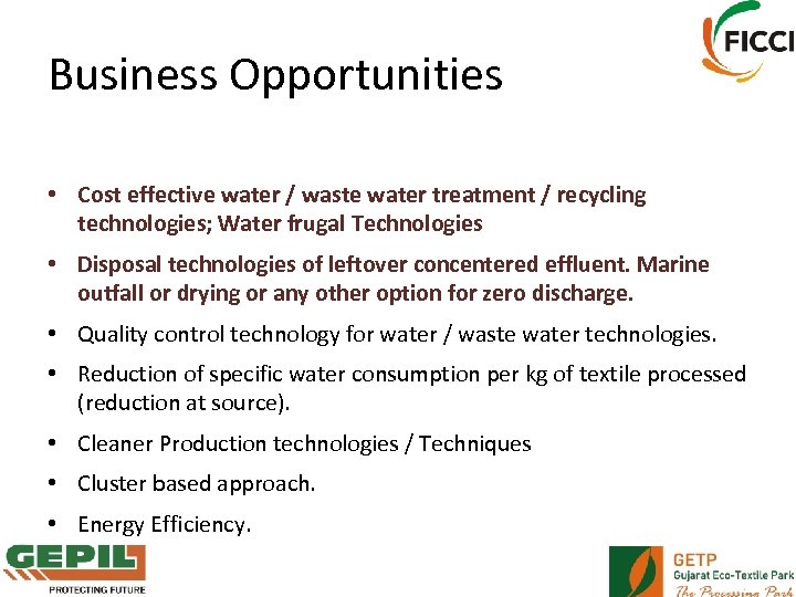 Business Opportunities • Cost effective water / waste water treatment / recycling technologies; Water