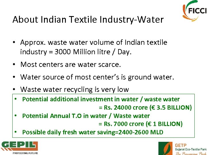 About Indian Textile Industry-Water • Approx. waste water volume of Indian textile industry =