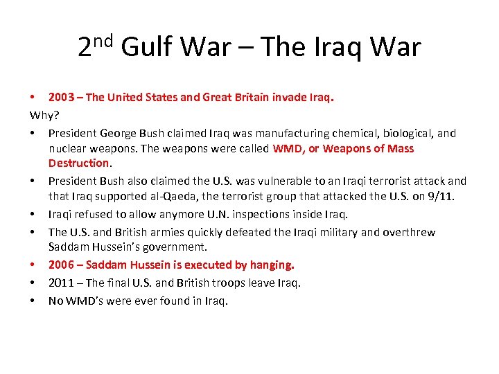 2 nd Gulf War – The Iraq War • 2003 – The United States