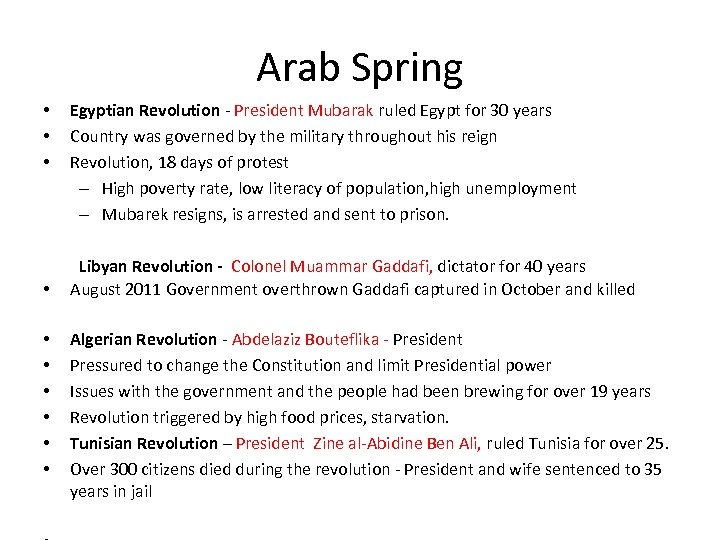 Arab Spring • • • Egyptian Revolution - President Mubarak ruled Egypt for 30