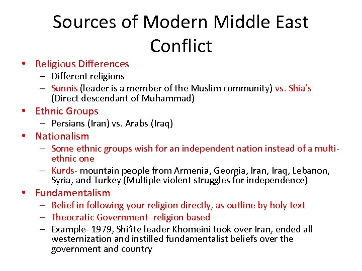 Sources of Modern Middle East Conflict • Religious Differences – Different religions – Sunnis