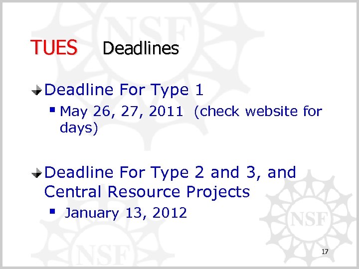 TUES Deadlines Deadline For Type 1 § May 26, 27, 2011 (check website for