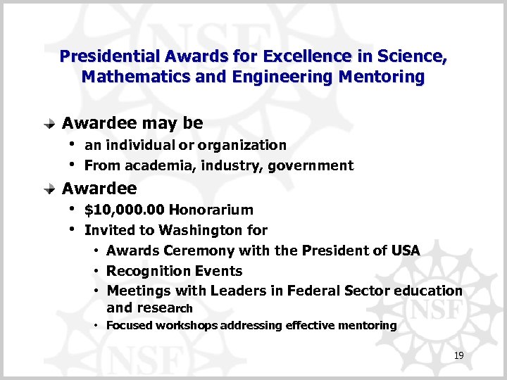 Presidential Awards for Excellence in Science, Mathematics and Engineering Mentoring Awardee may be •