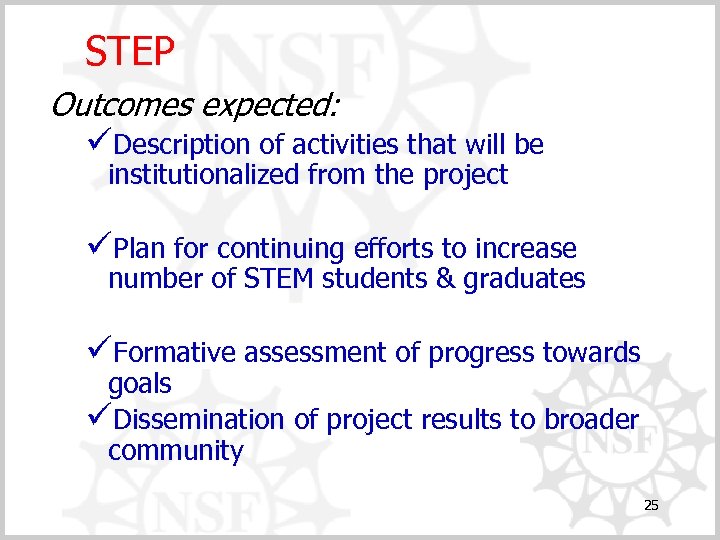 STEP Outcomes expected: üDescription of activities that will be institutionalized from the project üPlan