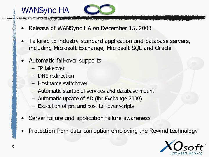 WANSync HA • Release of WANSync HA on December 15, 2003 • Tailored to