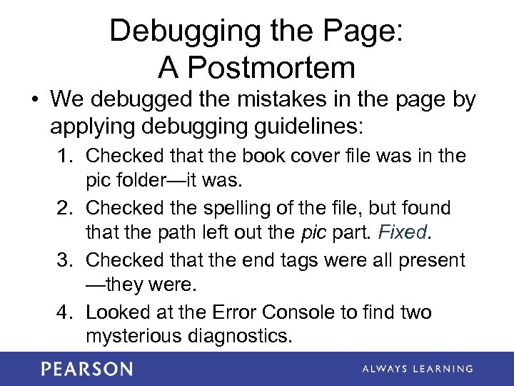Debugging the Page: A Postmortem • We debugged the mistakes in the page by