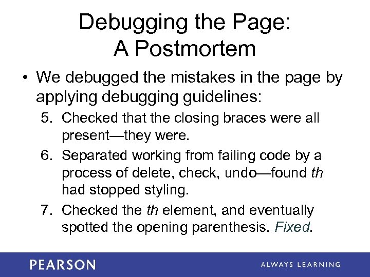 Debugging the Page: A Postmortem • We debugged the mistakes in the page by