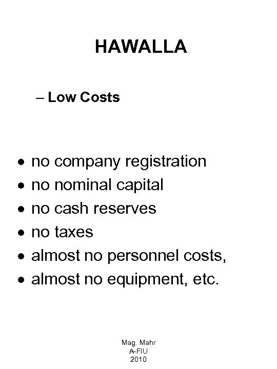 HAWALLA – Low Costs · · · no company registration no nominal capital no