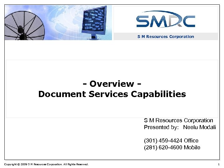 S M Resources Corporation - Overview Document Services Capabilities S M Resources Corporation Presented