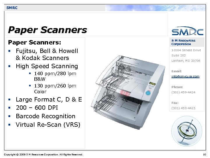 SMRC Paper Scanners: § Fujitsu, Bell & Howell & Kodak Scanners § High Speed
