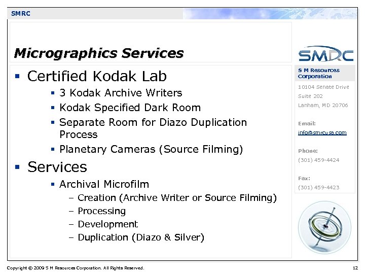 SMRC Micrographics Services § Certified Kodak Lab § 3 Kodak Archive Writers § Kodak