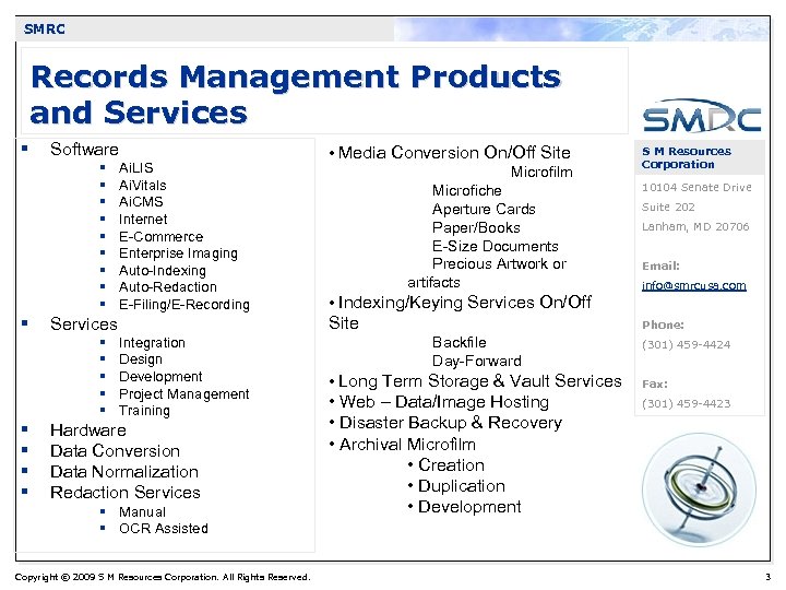 SMRC Records Management Products and Services § Software § § § § § Services