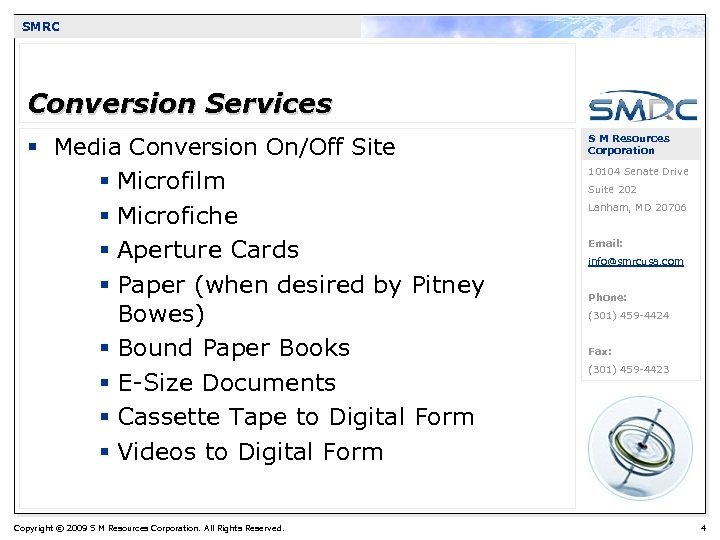 SMRC Conversion Services § Media Conversion On/Off Site § Microfilm § Microfiche § Aperture