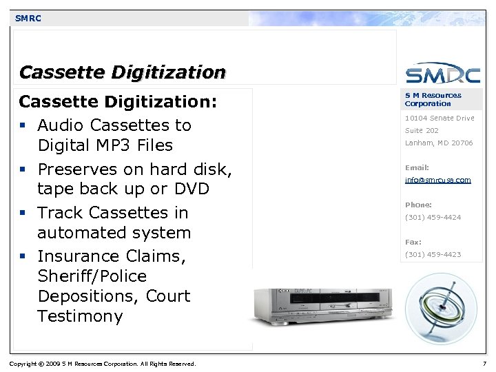 SMRC Cassette Digitization: § Audio Cassettes to Digital MP 3 Files § Preserves on