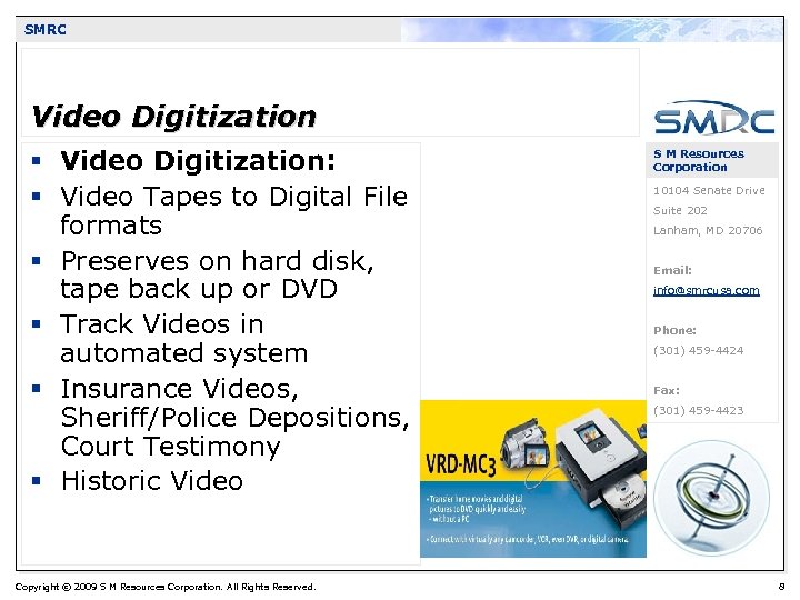 SMRC Video Digitization § Video Digitization: § Video Tapes to Digital File formats §