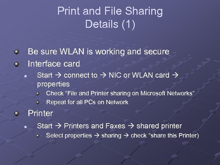 Print and File Sharing Details (1) Be sure WLAN is working and secure Interface