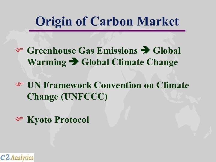 Origin of Carbon Market F Greenhouse Gas Emissions Global Warming Global Climate Change F