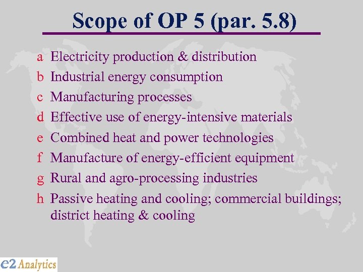Scope of OP 5 (par. 5. 8) a b c d e f g