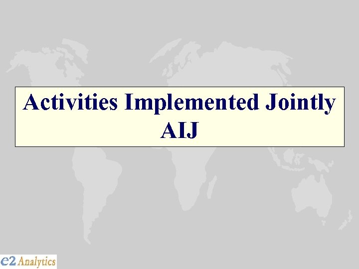 Activities Implemented Jointly AIJ 