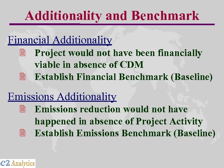 Additionality and Benchmark Financial Additionality 2 Project would not have been financially viable in