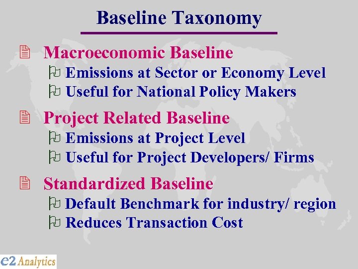 Baseline Taxonomy 2 Macroeconomic Baseline O Emissions at Sector or Economy Level O Useful