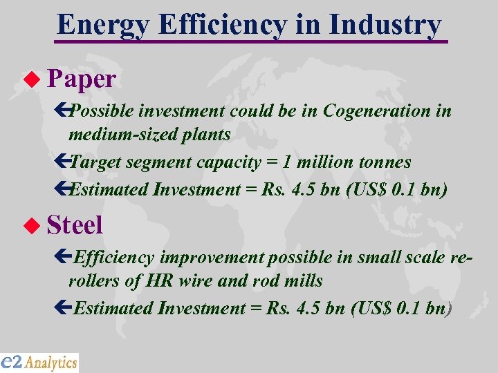 Energy Efficiency in Industry u Paper ç Possible investment could be in Cogeneration in